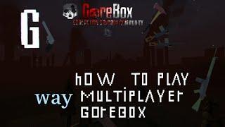 Gorebox. A way to play multiplayer on Android