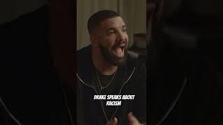 DRAKE SPEAKS ABOUT RACISM