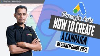 ⭐ How to Create Google Ads Campaign | Google Ads 2021 Tutorial for Beginner