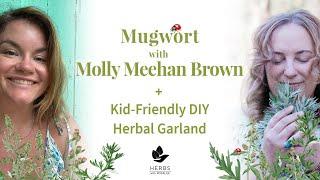 Mugwort with Molly Meehan Brown + Herbal Garland