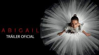 ABIGAIL | Tráiler Oficial (SUBTITULADO)