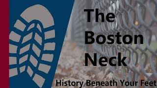 The Boston Neck: History Beneath Your Feet