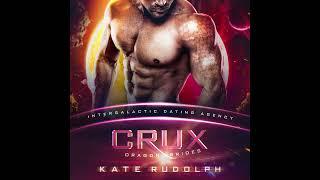 Crux: Full Length Alien Dragon Romance Novel Audiobook