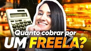 Quanto cobrar por um FREELA? Dicas e Exemplos Práticos