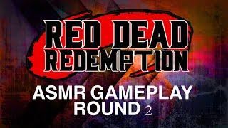 ASMR GAMEPLAY: RED DEAD REDEMPTION: UNDEAD NIGHTMARE ROUND 2