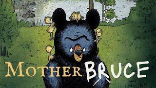  Mother Bruce by Ryan T. Higgins | Kid's Book Read Aloud