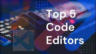 Best CODE EDITORS