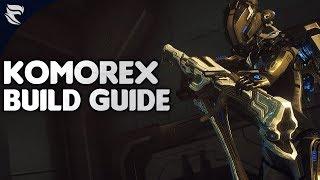 Warframe: Komorex Build Guide