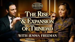 Jemma Freeman and the 2003 Global Expansion of Trinidad Cuban Cigars | The Legacy of Trinidad