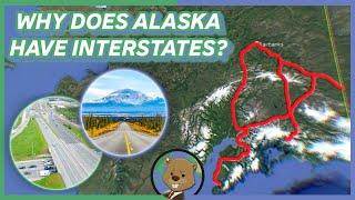 Why Does Alaska Have Interstate Highways?