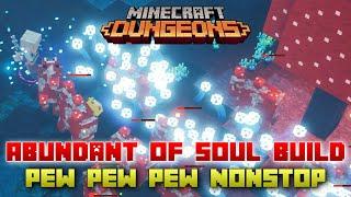 Abundant of Soul Build, Indestructible with Life Steal! Pew Pew Pew Nonstop, Minecraft Dungeons