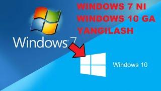 WINDOWS 7 NI WINDOWS 10 GA YANGILASH | WINDOWS 7 NI OBNOVIT QILISH @YoshAvlodKanali