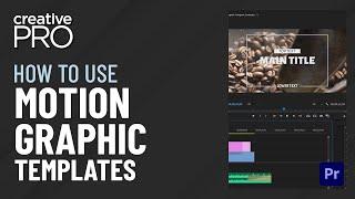 CreativePro Week Sneak Peek: Using Motion Graphic Templates in Premiere Pro