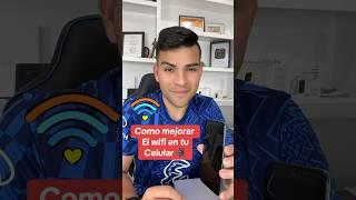 Como mejorar tu wifi de tu teléfono 