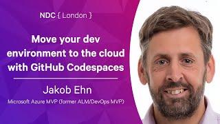 Move your dev environment to the cloud with GitHub Codespaces - Jakob Ehn - NDC London 2022