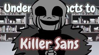 Undertale reacts to Killer Sans