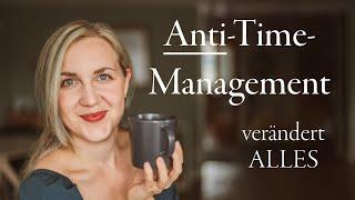 Anti-Time-Management: Das Geheimnis wahrhaft produktiver Menschen