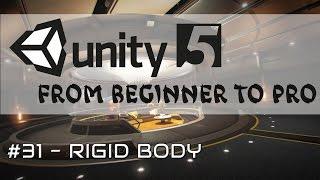 Unity 5 - From Beginner to Pro #31 - Rigidbody