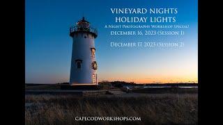 Vineyard Nights, Holiday Lights Photography Workshop Experience!