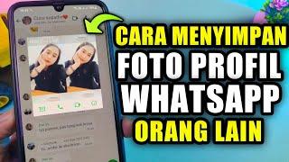 Cara Menyimpan Foto Profil WhatsApp Orang Lain dengan mudah