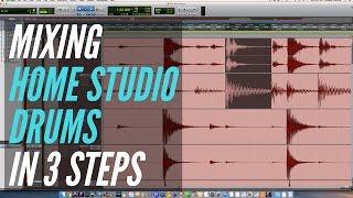 Mixing Home Studio Drums In 3 Steps - TheRecordingRevolution.com