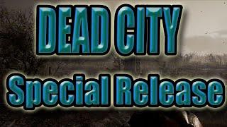 STALKER Dead City Special Release.ОБЗОР.ПЕРВЫЙ ВЗГЛЯД.РЕЛИЗ.НОВЫЙ МОД.