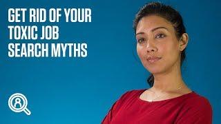 Get rid of your toxic job search myths