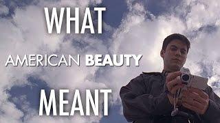 American Beauty - What it all Meant