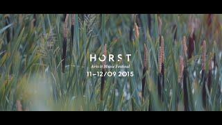 HORST Arts & Music Festival : 2015 - Official trailer