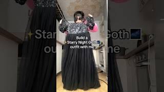 Build a starry night goth outfit with me#goth #gothfashion #gothaesthetic #spacegoth #gothgirl
