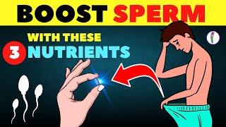 Top 3 Nutrients to Improve Sperm Count and Motility #spermhealth