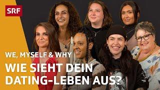 Flirten, Dating & Liebe – Wie datest du? | 7 Personen über ihr Dating-Leben | We, Myself & Why | SRF