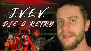 J.V.E.V. : Le DIE & RETRY