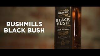 BUSHMILLS BLACK BUSH® - TASTE SERIES