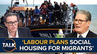 'Labour Plans To Hijack Social Housing For Migrants' | Furious Immigration Debate