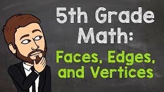 Faces, Edges, & Vertices | 5th Grade Math