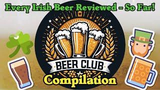 Every Irish Beer Reviewed - So Far! | Beer Club Compilation