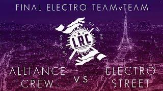 ALLIANCE CREW vs. ELECTRO STREET | FINAL ELECTRO LRC WORLD 2018