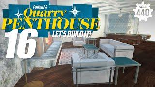 LETS BUILD IT! - Quarry Penthouse - part 16 - (Fallout 4/PS4/MODS)