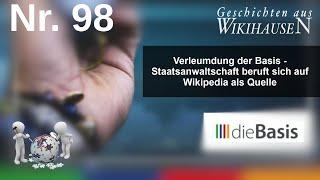 Verleumdung der Basis – Staatsanwaltschaft beruft sich auf Wikipedia als Quelle | #98 Wikihausen