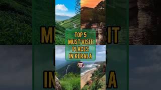 TOP 5 Must Visit Places In Kerala | Amazing World Facts