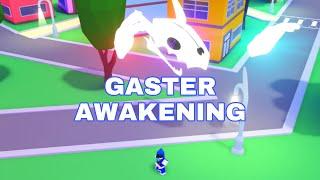 Gaster Awakening showcase [A Universal Time]