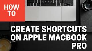 Master Your Apple Computer: Easy Guide to Creating Shortcuts on MacBook Pro!