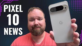 The Pixel 10 Phones Are Going to Be Exciting!