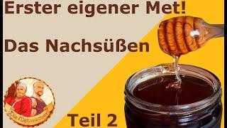 Met selber machen : Den ersten Met nachsüßen