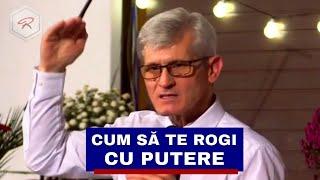 Pavel Goia - Cum să te rogi cu putere - predici creștine