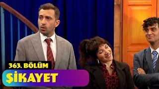 Şikayet - 363. Bölüm (Güldür Güldür Show)