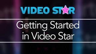 Getting Started in Video Star