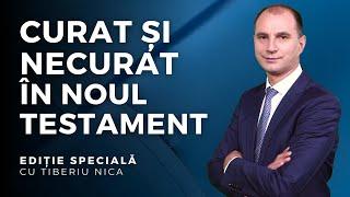 Distincția dintre CURAT și NECURAT în Noul Testament | Ediție Specială | 27.04.2023