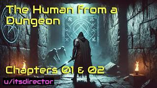 HFY Reddit Stories: The Human From A Dungeon - Chapters 1 & 2